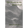 The House on the Borderland