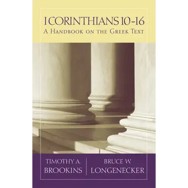 1 Corinthians 10-16: A Handbook on the Greek Text