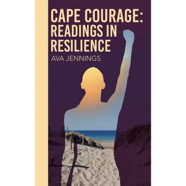 Cape Courage: Readings in Resilience