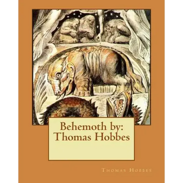 Behemoth by: Thomas Hobbes