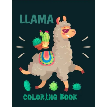 Llama coloring book: Cute and Fun Llama Coloring Book for Kids, Boys & Toddlers