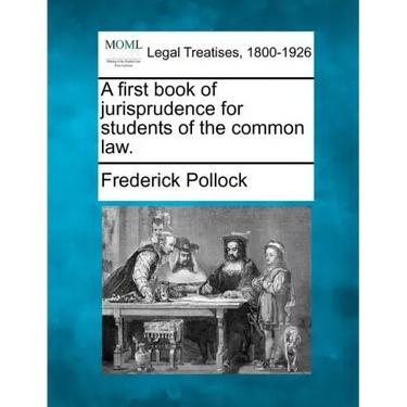 A First Book of Jurisprudence for Students of the Common Law.