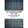 Sinti and Roma in Germany (1871-1933): Gypsy Policy in the Second Empire and Weimar Republic