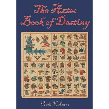 The Aztec Book of Destiny