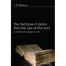 The Doctrines of Grace from the Lips of Our Lord