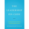 The Leadership PIN Code: Unlocking the Key to Willing and Winning Relationships