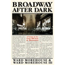 Broadway After Dark: A Father and Son Cover 100 Years of Broadway