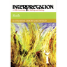 Ruth: Interpretation: A Bible Commentary for Teaching and Preaching