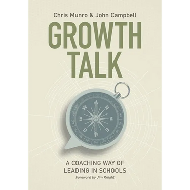 Growth Talk: A Coaching Way of Leading in Schools