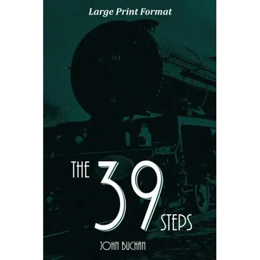 The 39 Steps: Large Print Edition
