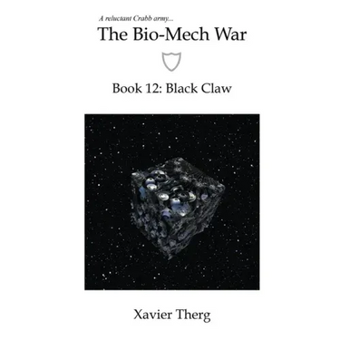 The Bio-Mech War, Book 12: Black Claw