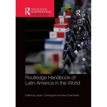 Routledge Handbook of Latin America in the World