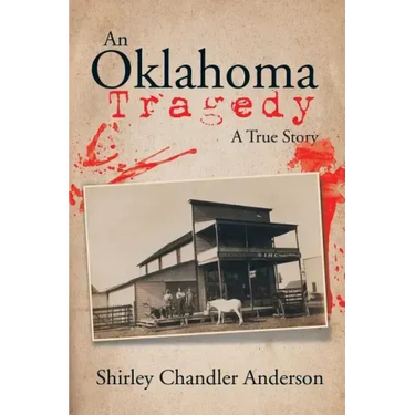 An Oklahoma Tragedy: A True Story