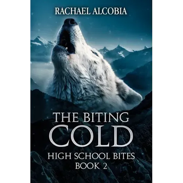 The Biting Cold: High School Bites Book 2