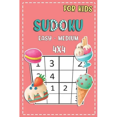 Sudoku For Kids Easy - Medium 4x4: Fun And Challenging Activity Book For Kids Ages 4-8