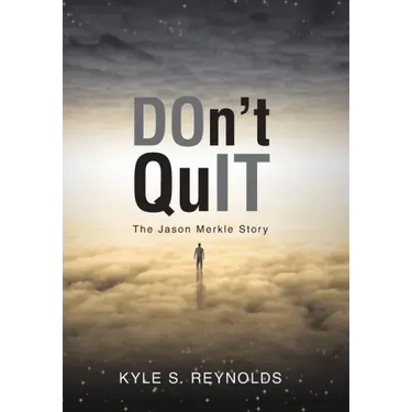 Don't Quit: The Jason Merkle Story