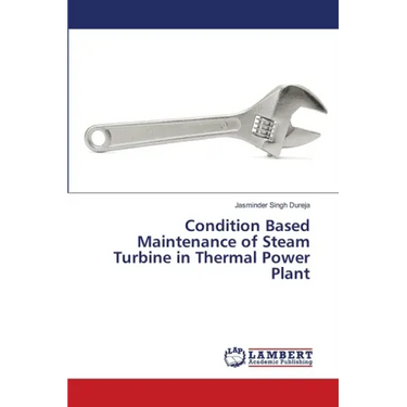 Condition Based Maintenance of Steam Turbine in Thermal Power Plant