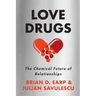 Love Drugs: The Chemical Future of Relationships