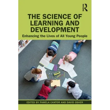 The Science of Learning and Development: Enhancing the Lives of All Young People