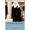 A Little Way of Homeschooling