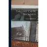 The Lost Cause Regained