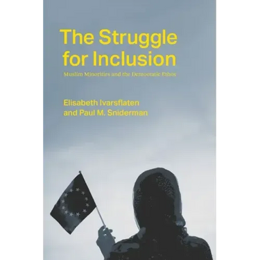 The Struggle for Inclusion: Muslim Minorities and the Democratic Ethos