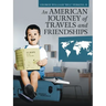 An American Journey of Travels and Friendships