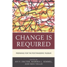 Change Is Required: Preparing for the Post-Pandemic Museum