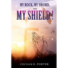 My Rock, My Sword, My Shield