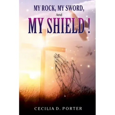 My Rock, My Sword, My Shield
