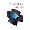All the Holes Line Up: Poems and Translations