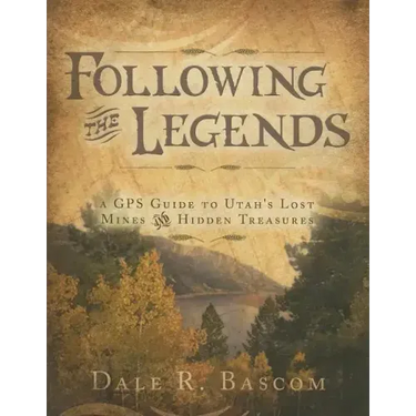 Following the Legends: A GPS Guide to Utah's Lost Mines and Hidden Treasures