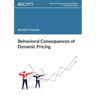 Behavioral Consequences of Dynamic Pricing