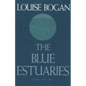 The Blue Estuaries: Poems: 1923-1968