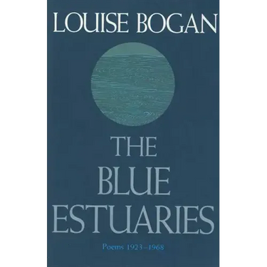 The Blue Estuaries: Poems: 1923-1968