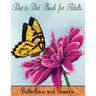 Dot to Dot Book for Adults: Butterflies and Flowers: Challenging Flower and Butterfly Connect the Dots Puzzles
