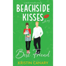 Beachside Kisses With My Best Friend: A Sweet Romantic Comedy
