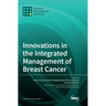Innovations in the Integrated Management of Breast Cancer