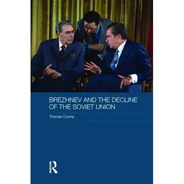 Brezhnev and the Decline of the Soviet Union