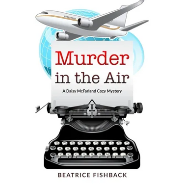Murder in the Air: A Daisy McFarland Cozy Mystery