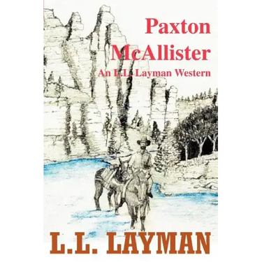 Paxton McAllister: An L.L. Layman Western