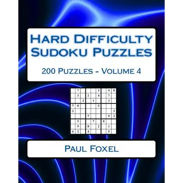 Hard Difficulty Sudoku Puzzles Volume 4: 200 Hard Sudoku Puzzles For Advanced Players