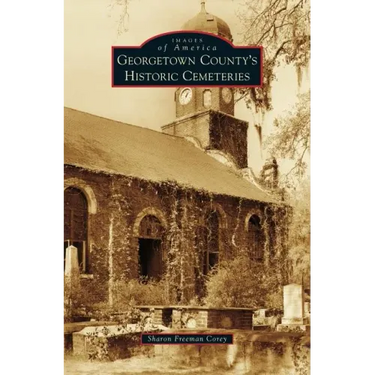 Georgetown County's Historic Cemeteries
