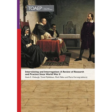 Interviewing and Interrogation: A Review of Research and Practice Since World War II