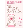 Marry the Doctor: A Clean Billionaire Romance