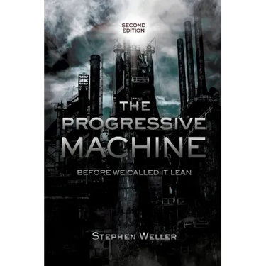 The Progressive Machine: Before We Called It Lean