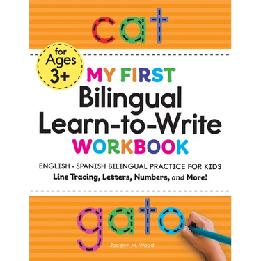 My First Bilingual Learn-To-Write Workbook: English-Spanish Bilingual Practice for Kids: Line Tracing, Letters, Numbers, and More!