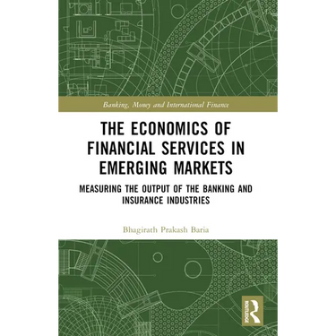 The Economics of Financial Services in Emerging Markets: Measuring the Output of the Banking and Insurance Industries