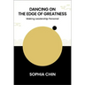Dancing on the Edge of Greatness: Making Leadership Personal