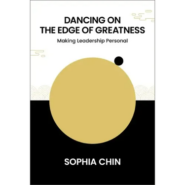 Dancing on the Edge of Greatness: Making Leadership Personal